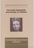 Több szerző - Fej-nyaki daganatok prevenciója és ellátása