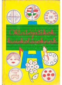 Esztergályos Jenő - Oktatójátékok kisiskolásoknak Esztergályos Jenő - Oktatójátékok kisiskolásoknak, 1986 antikvár könyv