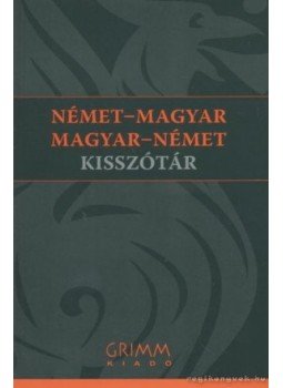 - Német-magyar magyar-német kisszótár - Német-magyar magyar-német kisszótár, Szeged 2006 antikvár könyv
