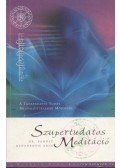 Arya, Pandit Usharbudh - Szupertudatos meditáció
