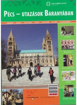 Csörnök Mariann - Pécs - Utazások Baranyában Csörnök Mariann - Pécs - Utazások Baranyában, Miskolc 2008 antikvár könyv