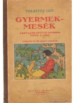 Lev Tolsztoj - Gyermekmesék Lev Tolsztoj - Gyermekmesék, Bucaresti 0 antikvár könyv