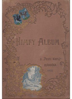 Kisfaludy Sándor, Berczik Árpád, Londesz Elek, Zilahi-Kiss Béla - Himfy-album (Sárga kötésváltozat) Kisfaludy Sándor, Berczik Árpád, Londesz Elek, Zilahi-Kiss Béla - Himfy-album (Sárga kötésváltozat), Budapest 1900 antikvár könyv
