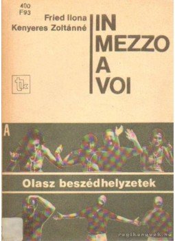 Fried Ilona- Kenyeres Zoltánné - Olasz beszédhelyzetek Fried Ilona- Kenyeres Zoltánné - Olasz beszédhelyzetek, Budapest 1987 antikvár könyv
