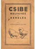 Köves Gábor Zoltán - Csibe keltetés és nevelés