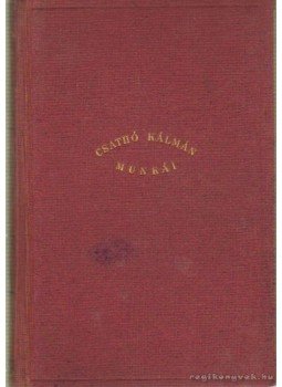 Csathó Kálmán - Te csak pipálj, Ladányi / A kék táska Csathó Kálmán - Te csak pipálj, Ladányi / A kék táska, Budapest 0 antikvár könyv