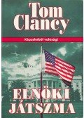 Tom Clancy - Elnöki játszma
