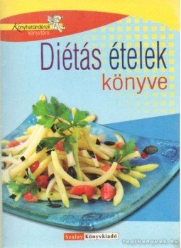 Nagy Elvira - Diétás ételek könyve Nagy Elvira - Diétás ételek könyve, Kisújszállás 2007 antikvár könyv