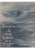 Hemingway, Ernest - Az öreg halász és a tenger