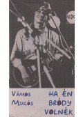 Vámos Miklós - Ha én Bródy volnék
