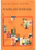 Kovács Péter,Kálló Éva,Tardos Anna - A baba első lexikonja I.