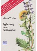 Maria Treben - Egészség Isten patikájából