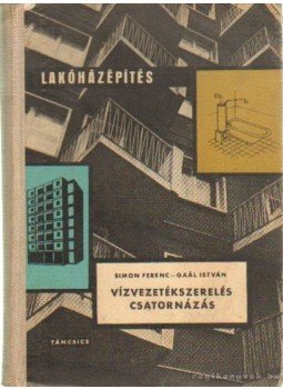 Gaál István, Simon Ferenc - Vízvezetékszerelés, csatornázás Gaál István, Simon Ferenc - Vízvezetékszerelés, csatornázás, bu 1966 antikvár könyv