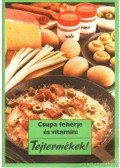  - Csupa fehérje és vitamin: Tejtermékek!
