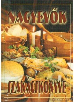 Verhóczki István - Nagyevők szakácskönyve Verhóczki István - Nagyevők szakácskönyve, Gyöngyös 2003 antikvár könyv