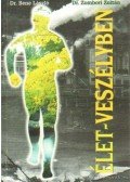Bene László,Zombori Zoltán dr. - Élet-veszélyben