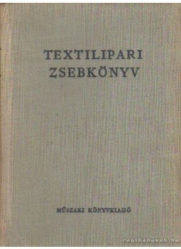 Endrei Walter - Textilipari zsebkönyv Endrei Walter - Textilipari zsebkönyv, Budapest 1959 antikvár könyv