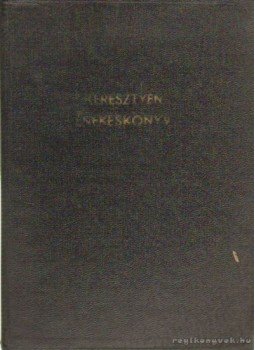 D. Káldy Zoltán (szerk.) - Keresztyén énekeskönyv, Budapest 1976 antikvár könyv