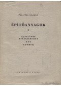 Dr. Palotás László - Építőanyagok I. kötet