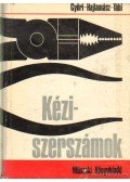 Győri Ferenc- Hajlamász Dezső,Tábi Vendel - Kéziszerszámok