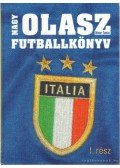 Misur Tamás - Nagy Olasz Futballkönyv I. rész