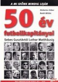 Sinkovics Gábor,Budai Miklós - 50 év futballkapitányai