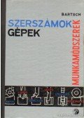 Walter Bartsch - Szerszámok, gépek  munkamódszerek
