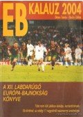 Dénes Tamás - Rochy Zoltán - EB kalauz 2004.