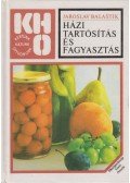 Balastik, Jaroslav - Házi tartósítás és fagyasztás