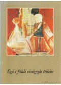 Varga Béla - Égi s földi virágzás tükre
