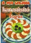 Mózes István Miklós - A 100 legjobb karcsúsító fogás