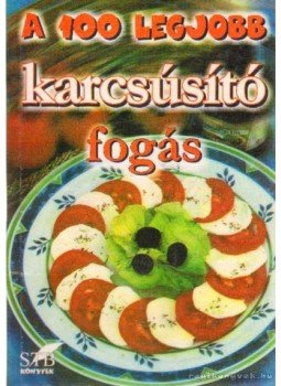 Mózes István Miklós - A 100 legjobb karcsúsító fogás Mózes István Miklós - A 100 legjobb karcsúsító fogás, Kistarcsa 2001 antikvár könyv