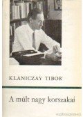 Klaniczay Tibor - A múlt nagy korszakai