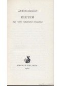 Anton Pavlovics Csehov - Életem