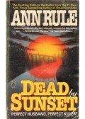 Rule, Ann - Dead by sunset