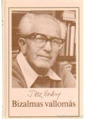 Tóth Endre - Bizalmas vallomás
