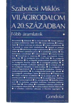 Szabolcsi Miklós - Világirodalom a 20. században Szabolcsi Miklós - Világirodalom a 20. században, Budapest 1987 antikvár könyv