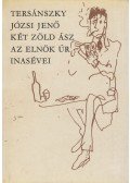 Tersánszky J. Jenő - Két zöld ász / Az elnök úr inasévei