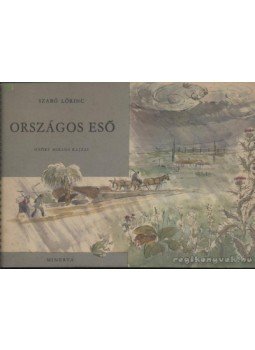 Szabó Lőrinc - Országos eső Szabó Lőrinc - Országos eső, 0 antikvár könyv