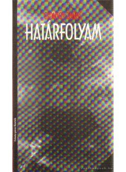 Csontos János - Határfolyam Csontos János - Határfolyam, Budapest 1994 antikvár könyv