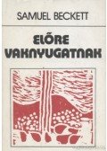 Samuel Beckett - Előre vaknyugatnak