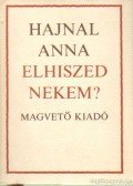 Hajnal Anna - Elhiszed nekem?