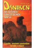 Erich von Daniken - Az istenek érkezésének napja