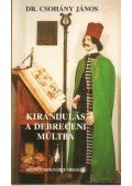 Csohány János dr. - Kirándulás a debreceni múltba (dedikált)