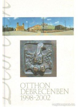 Gulyás Gábor - Otthon Debrecenben 1998-2002 Gulyás Gábor - Otthon Debrecenben 1998-2002, Debrecen 2002 antikvár könyv