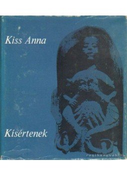 Kiss Anna - Kísértenek Kiss Anna - Kísértenek, Budapest 1976 antikvár könyv