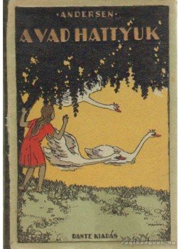 Andersen - A vad hattyúk Andersen - A vad hattyúk, Budapest 0 antikvár könyv