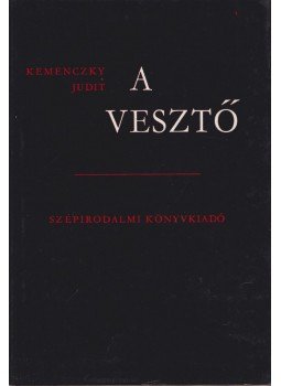 Kemenczky Judit - A vesztő Kemenczky Judit - A vesztő, Budapest 1979 antikvár könyv