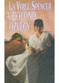 Spencer, LaVyrle - A bolond özvegy