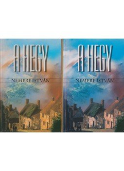 Nemere István - A Hegy I-II. Nemere István - A Hegy I-II., Kaposvár 2003 antikvár könyv